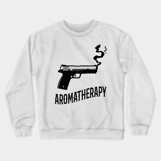 Aromatherapy Gun Owner Humor Crewneck Sweatshirt by Foxxy Merch